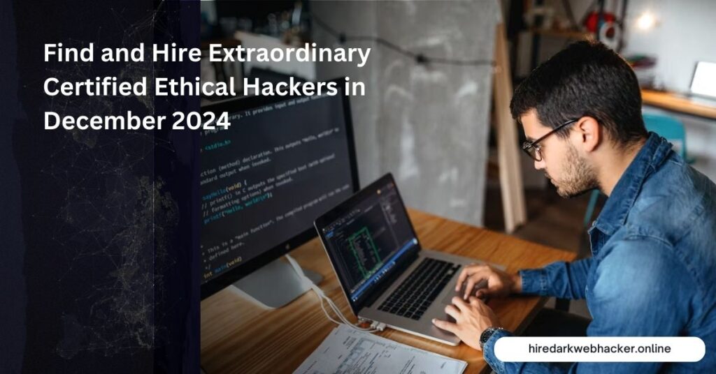 Find and Hire Extraordinary Certified Ethical Hackers in December 2024